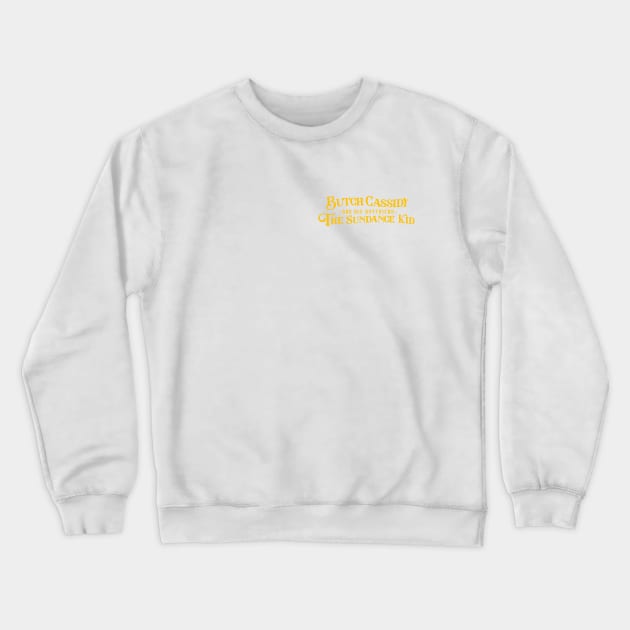 Butch Cassidy (and his boyfriend) the sundance kid Crewneck Sweatshirt by ethanchristopher